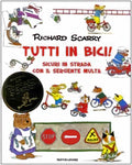 Tutti in Bici by Richard Scarry - Sicuri in strada con il sergente multa from Mondadori