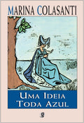 Uma ideia toda azul by Marina Colsanti