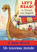 Let's Read! in French and English - Un nouveau monde - a new world