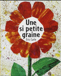 Une-si-petite-graine-eric-carle-french-edition