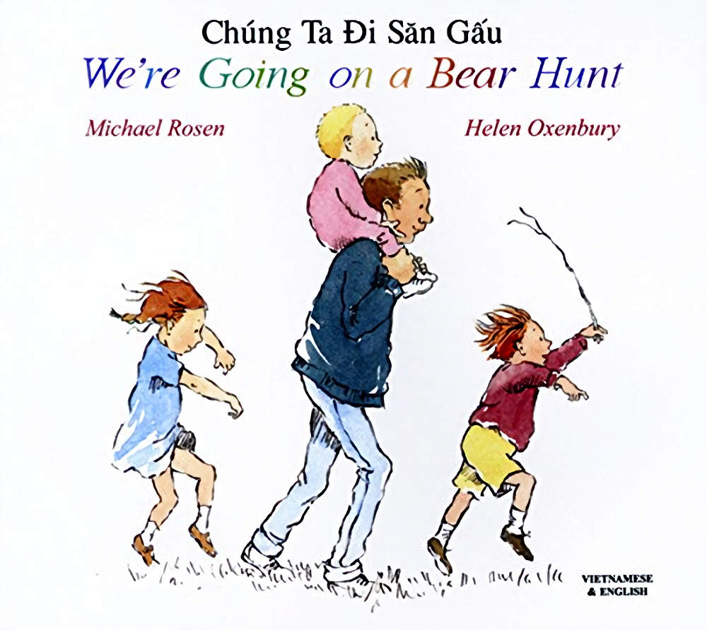We're going on a bear hunt - Vietnamese edition by Michael Rosen and Helen Oxenbury