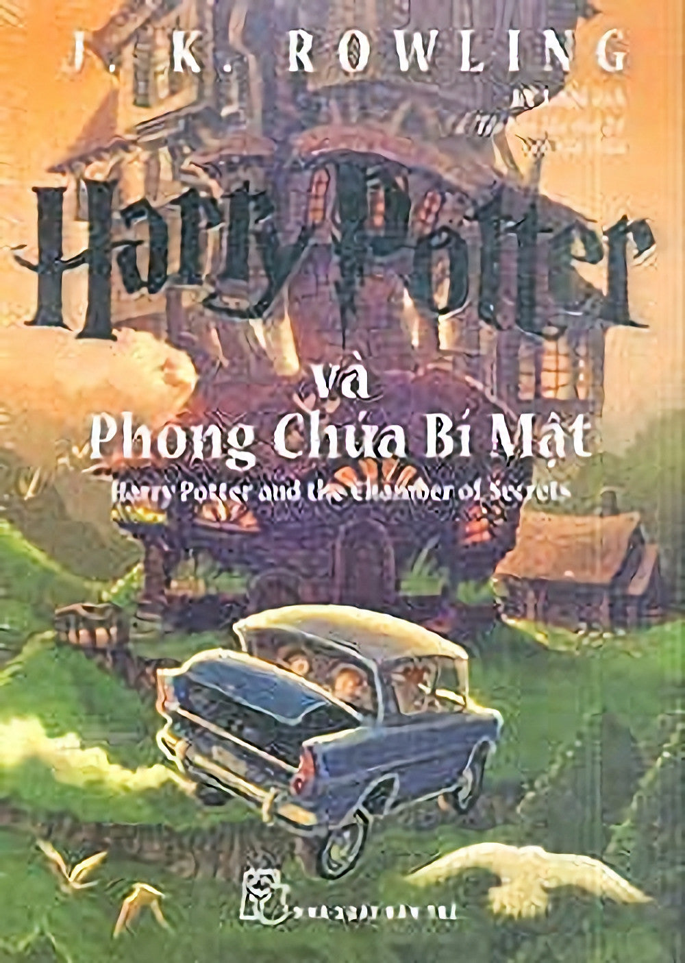 Harry Potter and the Chamber of Secrets Vietnamese edition - Harry Potter va phong chua bi mat by J.K. Rowling.