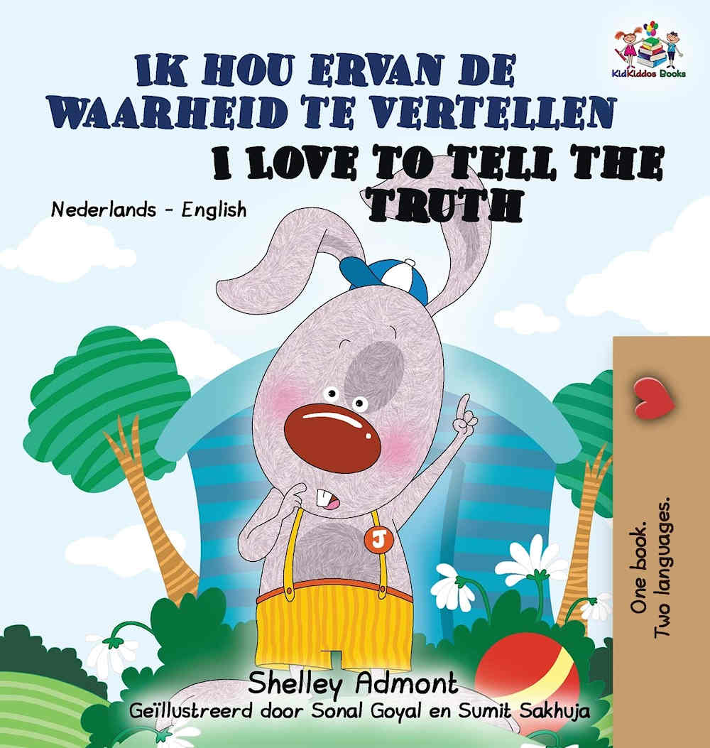 I love to tell the truth - Ik hou ervan de waarheid te vertellen by Shelley Admont - Geillustreered door Sonal Goyal en Sumit Sakhuja. 