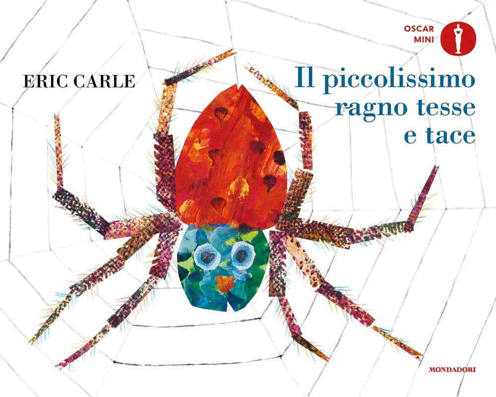il piccolissimo ragno tesse e tace by eric carle from mondadori
