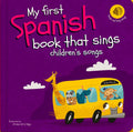 My First Spanish book that sings children's songs - illustrated by Jimena de la Vega. Press and sing along!