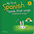 My First Spanish book that sings traditional songs illustrated by Jimena de la Vega. Press and sing along.