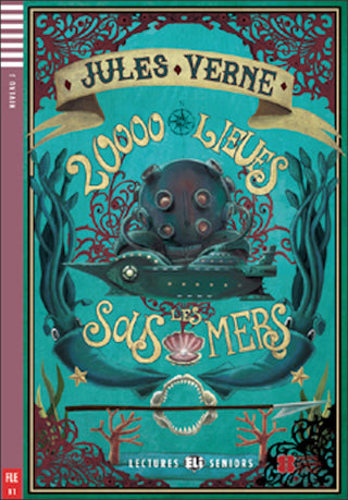 Vingt Mille Lieues sous les Mers by Jules Verne. Illustrations de LibellulArt. Adaptation, dossiers et activités : Pierre Hauzy. Niveau 3