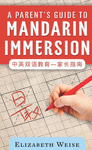 A Parent's Guide to Mandarin Immersion | Foreign Language and ESL Books and Games
