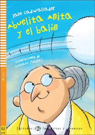 Abuelita Anita y el balón by Jane Cadwallader. Level 1 reader