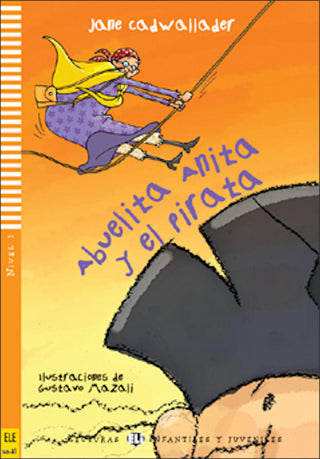 Abuelita Anita y el pirata by Jane Cadwallader. Level 1 reader 