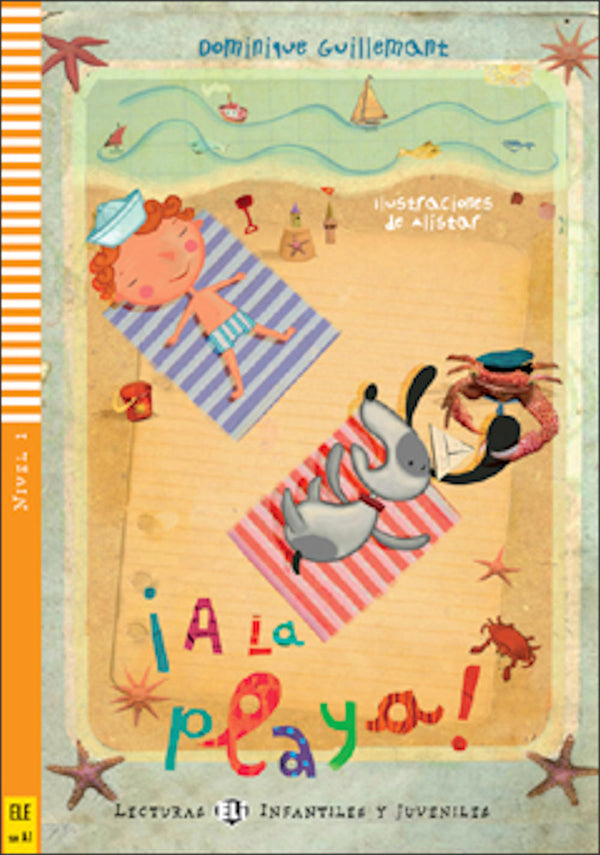 A la playa by Dominique Guillemant. Level 1 Spanish reader.