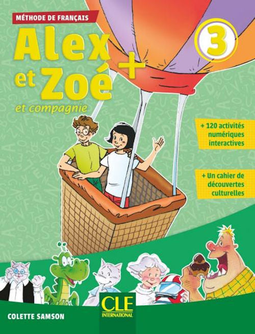 Alex et Zoé 3 Livre de l'élève et compagnie 3rd Edition - Méthode de Français by Colette Samson from Clé International.