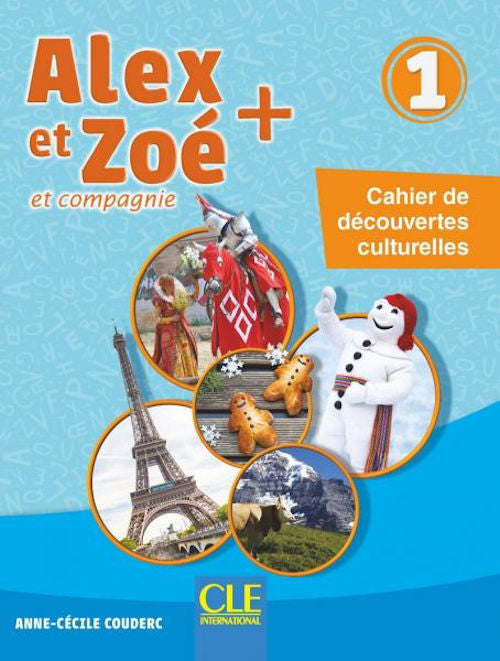 Alex et Zoé 1 - Cahier de découvertes culturelles 3rd Edition | Foreign Language and ESL Books and Games