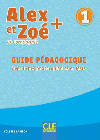 Alex et Zoé 1 - Guide Pédagogique 3rd edition | Foreign Language and ESL Books and Games