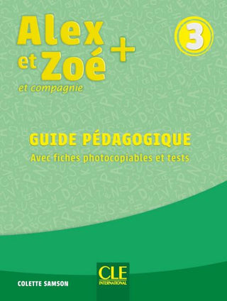 Alex et Zoé 3 Guide Pédagogique 3rd Edition | Foreign Language and ESL Books and Games
