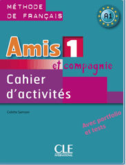 Amis et Compagnie 1 Cahier d'activités | Foreign Language and ESL Books and Games