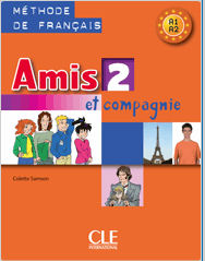 Amis et Compagnie 2 Livre de l'élève | Foreign Language and ESL Books and Games