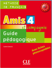 Amis et Compagnie 4 Guide Pédagogique | Foreign Language and ESL Books and Games