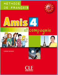 Amis et Compagnie 4 Livre de l'élève | Foreign Language and ESL Books and Games