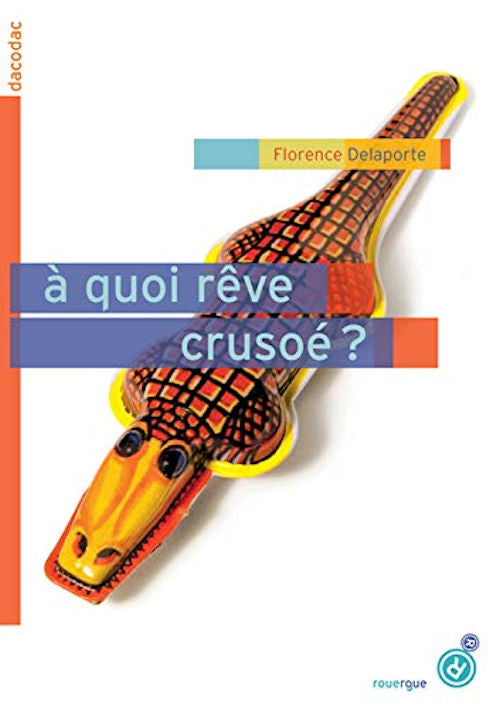 A quoi rêve Crusoé | Foreign Language and ESL Books and Games