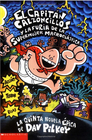Capitán calzoncillos y la furia de la supermujer macroelástica, El | Foreign Language and ESL Books and Games