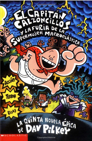 Capitán calzoncillos y la furia de la supermujer macroelástica, El