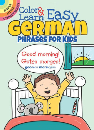 Color & Learn Easy German Phrases for Kids | Foreign Language and ESL Books and Games