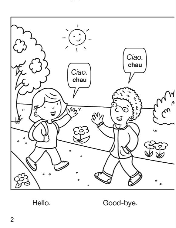 Color & Learn Easy Italian Phrases for Kids Sample Page - Ciao-Chau. Hello. Ciao-chau. Good-bye.