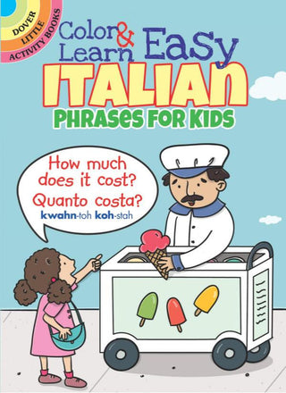 Color & Learn Easy Italian Phrases for Kids | Foreign Language and ESL Books and Games