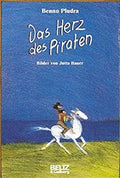 Das Herz des Piraten by Benno Pludra - bilder von Jutta Bauer - Beltz & Gelberg