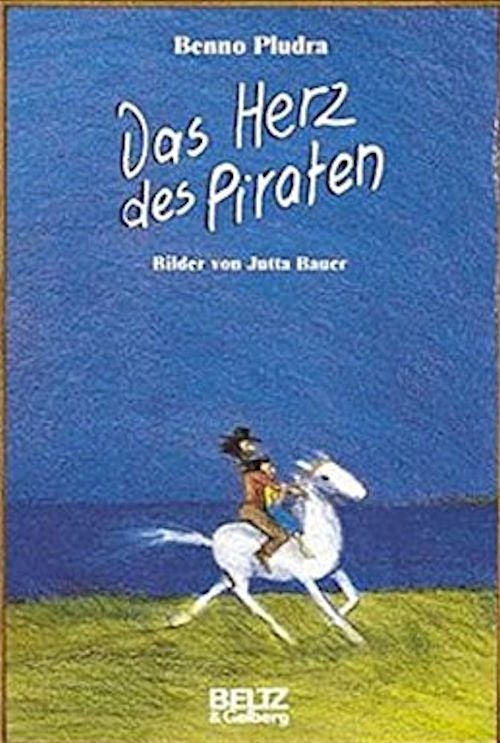 Das Herz des Piraten by Benno Pludra - bilder von Jutta Bauer - Beltz & Gelberg