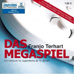 Das Megaspiel CD by Franjo Terhart - Ein horbuch für Jungendische ab 12 Jahren.