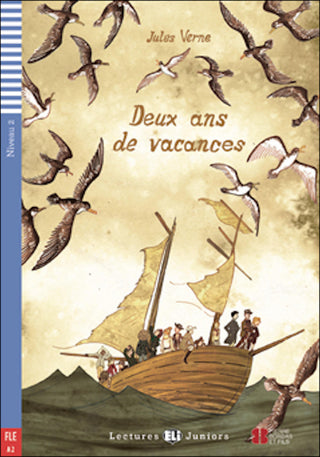 Deux ans de vacances by Jules Verne. Adaptation, dossiers et activités : Dominique Guillemant. Niveau 2 