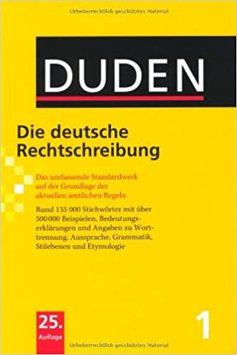 Duden - Die Deutsche Rechtschreibung