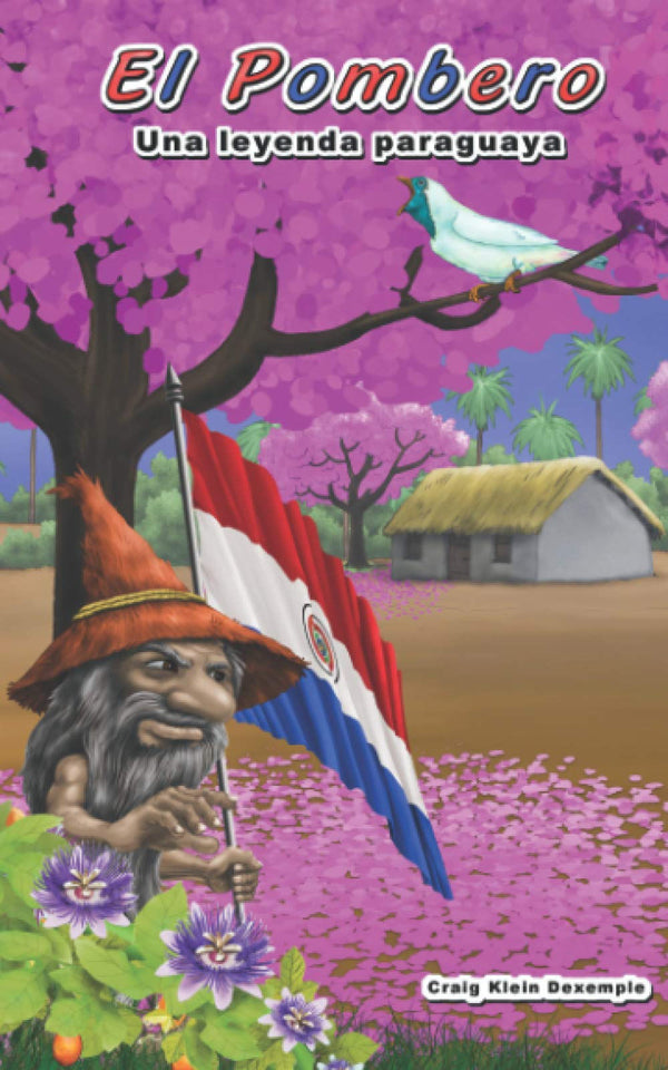 El Pombero Una leyenda paraguaya by Craig Klein Dexemple. Level 1 TPRS Reader