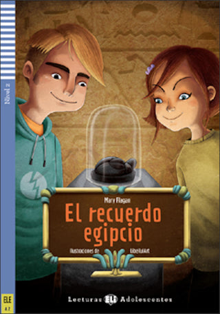 El recuerdo egipcio by Mary Flagan. Level 2 - A2 Spanish reader.