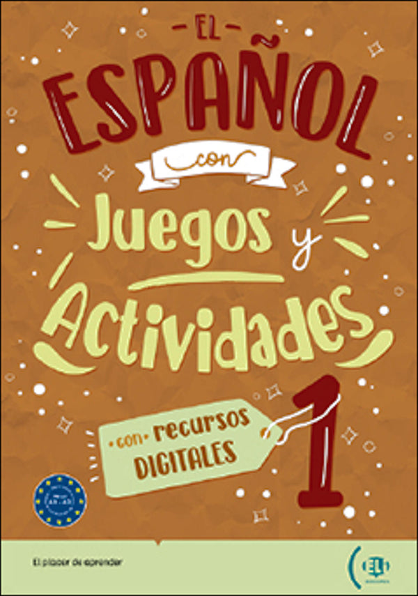 El Español con juegos y actividades 1 - con recursos digitales