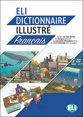 Eli Dictionnaire Illustré Français - this book replaces the Eli dictionnaire illustré Français Jr. 