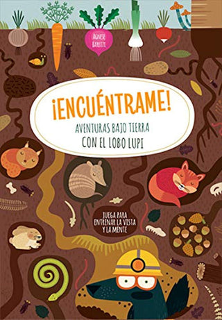 ¡Encuéntrame! Aventuras Bajo Tierra con el Lobo Lupi | Foreign Language and ESL Books and Games