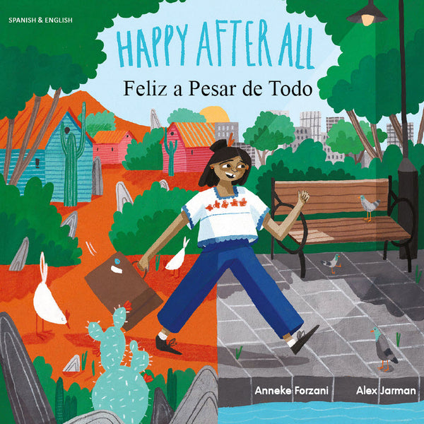 Feliz a Pesar de Todo - Happy After All by Anneke Forzani and Alex Jarman. Immigrants.