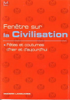 Fenêtre sur la Civilisation - Fêtes et coutumes d'hier et d'aujourd'hui | Foreign Language and ESL Books and Games