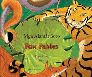 Fox Fables - Mga Alamát Soro - Bilingual Tagalog Edition | Foreign Language and ESL Books and Games