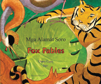 Fox Fables - Mga Alamát Soro - Bilingual Tagalog Edition