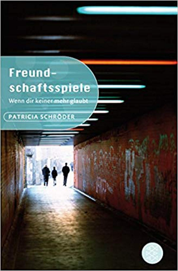 Freundschaftspiele - Wenn dir keiner mehr glaubt | Foreign Language and ESL Books and Games