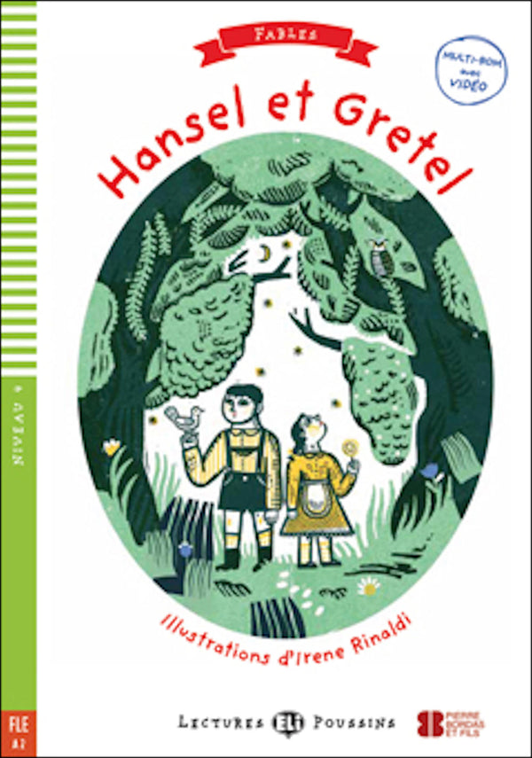 Hansel et Gretel book and cd-rom - Niveau 4 - 400 mots. Adaptation et activités de Dominique Guillemant. Illustrations d’Irene Rinaldi.