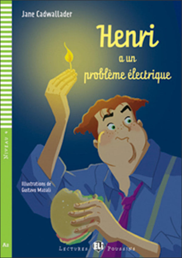 Henri a un problème électrique by Jane Cadwallader. Illustrated by Gustavo Mazali. Niveau 4 