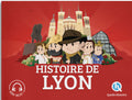 Histoire de Lyon - Quelle Histoire - Audio Inclus.