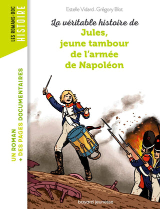 La véritable histoire de Jules, jeune tambour dans l'armée de Napoléon | Foreign Language and ESL Books and Games