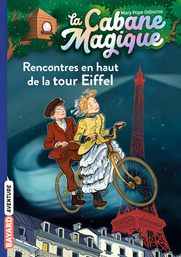 La cabane magique tome 30 - Rencontre en haut de la tour Eiffel by Mary Pope Osborne.