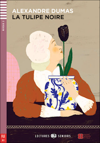 La Tulipe Noire by Alexandre Dumas. Niveau 3 